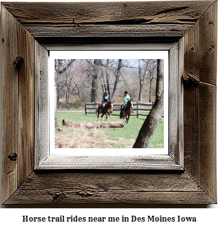 horse trail rides near me in Des Moines, Iowa